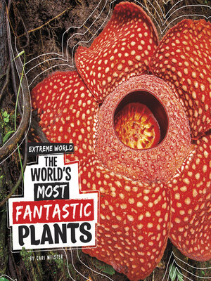 cover image of The World's Most Fantastic Plants